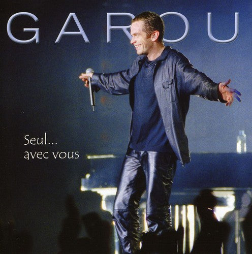 Garou: Seul...Avec Vous - COMPACT DISCS