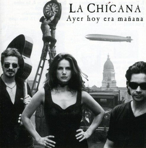 La Chicana: Ayer Hoy Era Manana - COMPACT DISCS
