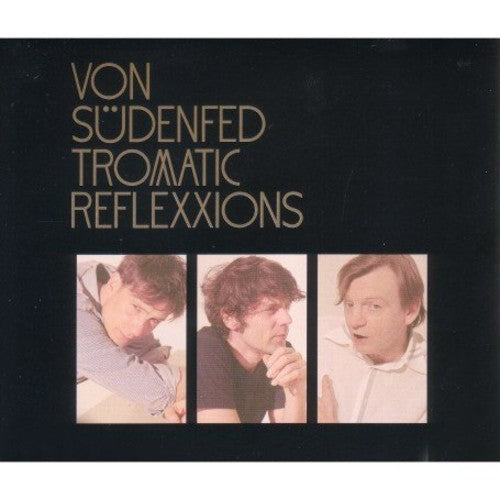 Von Sudenfed: Tromatic Reflexxions - VINYL