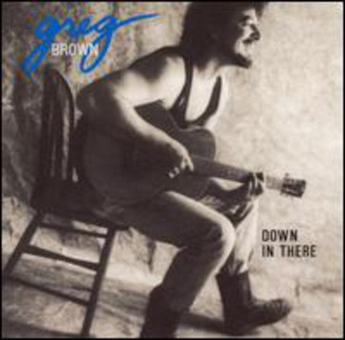 Greg Brown: Down in There - COMPACT DISCS