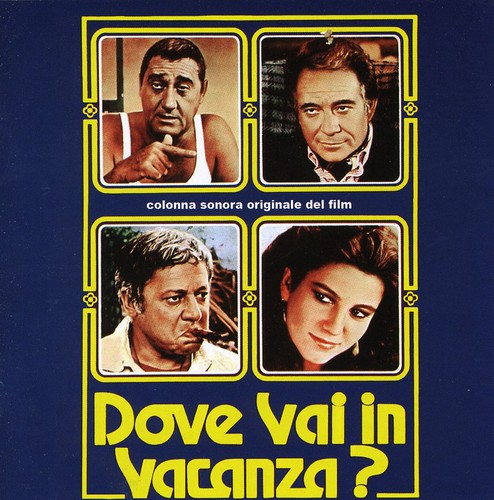 Dove Vai in Vacanza / O.S.T.: Dove Vai in Vacanza? (Where Are You Going on Holiday?) (Original Soundtrack) - COMPACT DISCS