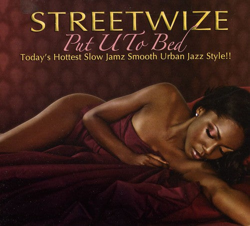 Streetwize: Put U to Bed - COMPACT DISCS