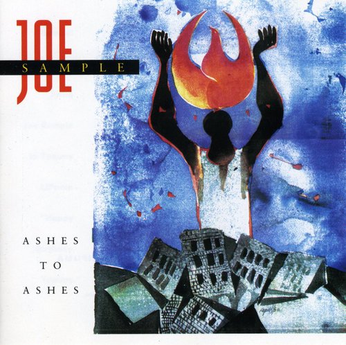 Joe Sample: Ashes to Ashes - COMPACT DISCS