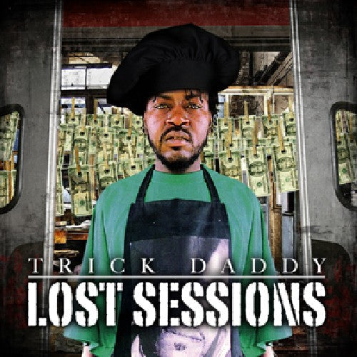 Trick Daddy: Lost Sessions - COMPACT DISCS