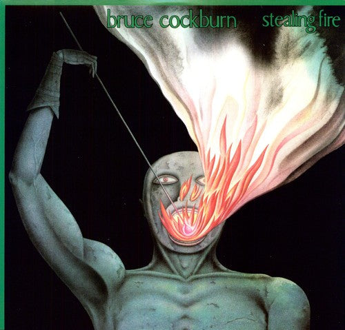 Bruce Cockburn: Stealing Fire - VINYL
