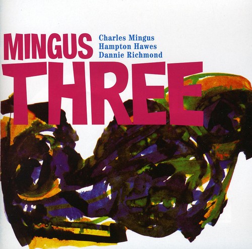 Charles Mingus: Mingus Three - COMPACT DISCS