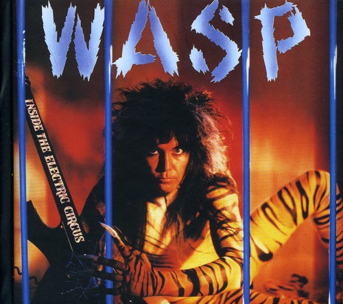 W.A.S.P.: Inside the Electric Circus - COMPACT DISCS