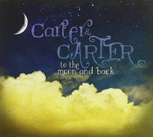 Carter & Carter: To the Moon & Back - COMPACT DISCS