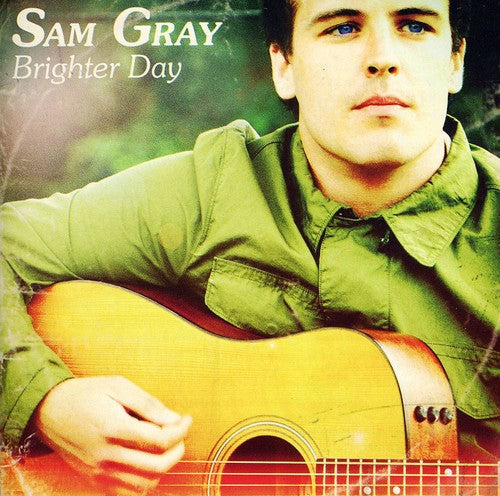Sam Gray: Brighter Day - COMPACT DISCS