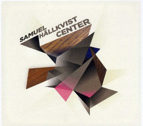 Samuel Hällkvist: Center - COMPACT DISCS
