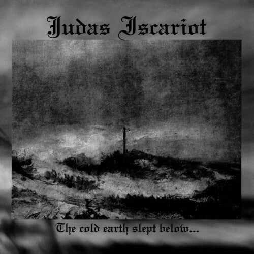 Judas Iscariot: Cold Earth Slept Below - COMPACT DISCS