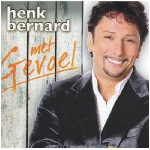 Henk Bernard: Met Gevoel - COMPACT DISCS