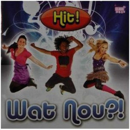 Hit!: Wat Nou!? - COMPACT DISCS