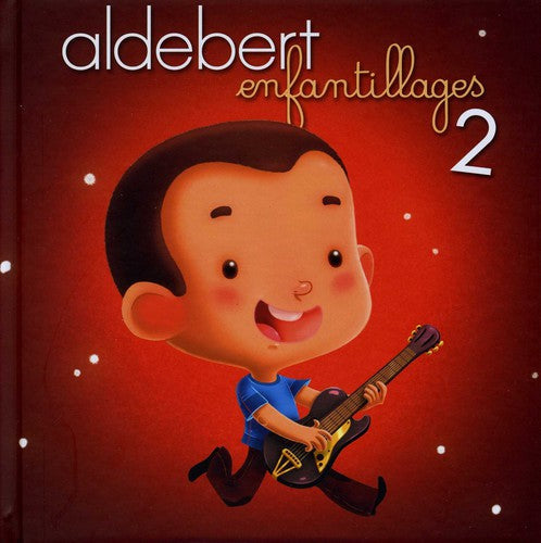 Aldebert: Enfantillages 2 - COMPACT DISCS