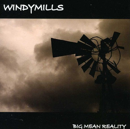 Windymills: Big Mean Reality - COMPACT DISCS