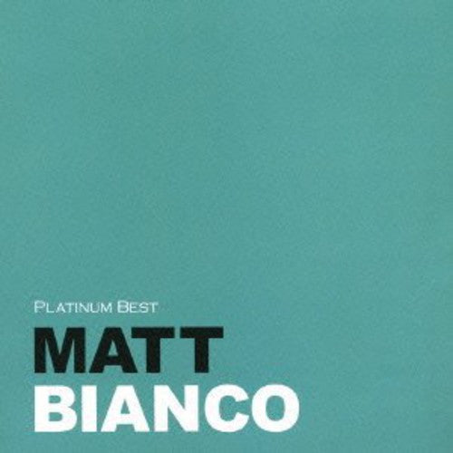 Matt Bianco: Platinum Best - COMPACT DISCS