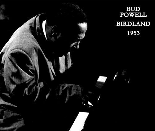 Bud Powell: Birdland 1953 - COMPACT DISCS