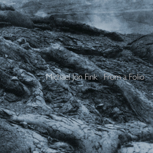 Michael Jon Fink: From a Folio - COMPACT DISCS