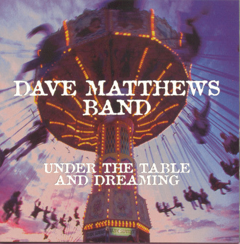 The Dave Matthews Band: Under the Table & Dreaming - COMPACT DISCS