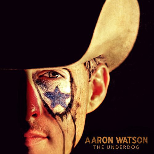 Aaron Watson: Underdog - COMPACT DISCS