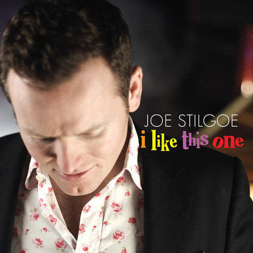 Joe Stilgoe: I Like This One - COMPACT DISCS