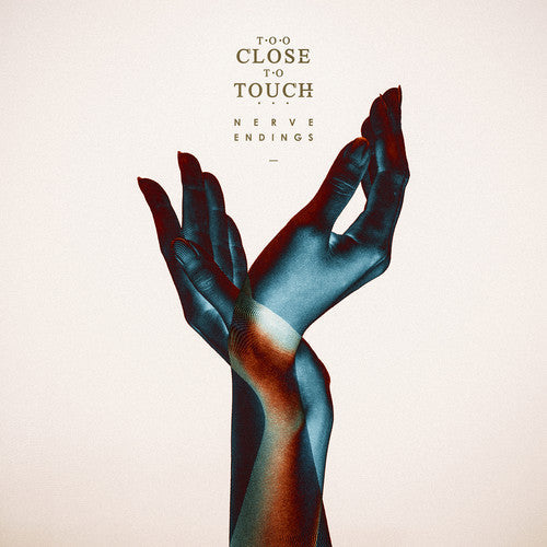 Too Close to Touch: Nerve Endings - COMPACT DISCS