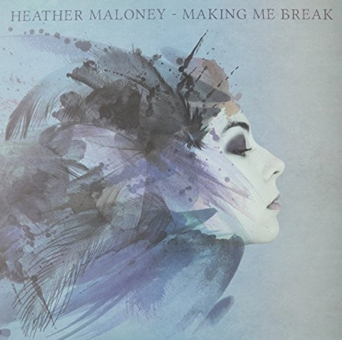 Heather Maloney: Making Me Break - VINYL