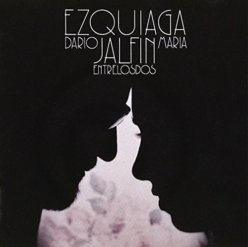 Ezquiaga, Maria / Jalfin, Dario: Entre los Dos - COMPACT DISCS