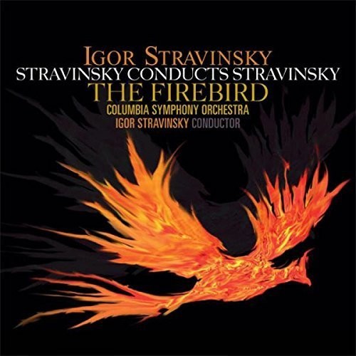 Igor Stravinsky: Stravinsky Conducts Stravinsky: Firebird - VINYL