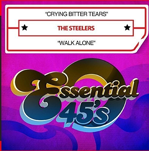 The Steelers: Crying Bitter Tears / Walk Alone - COMPACT DISCS