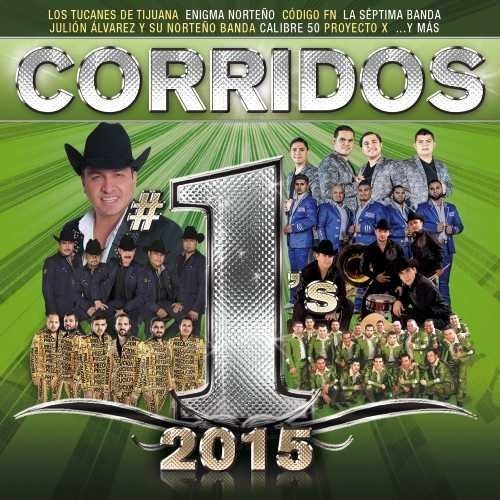 Various Artists: Corridos #1's 2015 - COMPACT DISCS