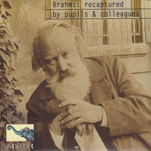 Johannes Brahms: Recaptured By Pupils & Colleagues - COMPACT DISCS