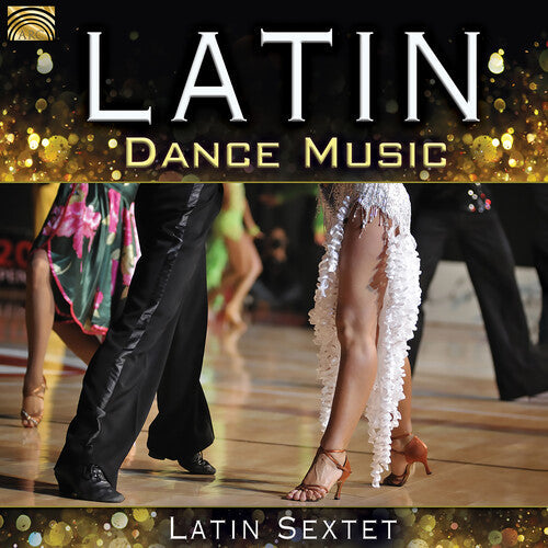 Latin Sextet: Latin Dance Music - COMPACT DISCS