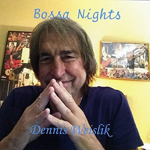 Dennis Weislik: Bossa Nights - COMPACT DISCS