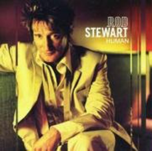 Rod Stewart: Human - COMPACT DISCS