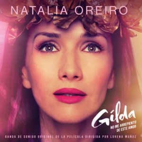Natalia Oreiro: B.O.S. / Gilda No Me Arrepiento De - COMPACT DISCS