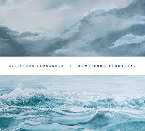 Alejandro Fernandez: Rompiendo Fronteras - COMPACT DISCS