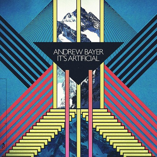 Andrew Bayer: Andrew Bayer - It's Artificial - VINYL