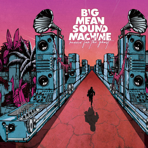 Big Mean Sound Machine: Runnin' For The Ghost - VINYL