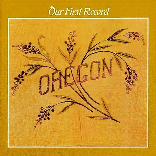 Oregon: Our First Record - COMPACT DISCS