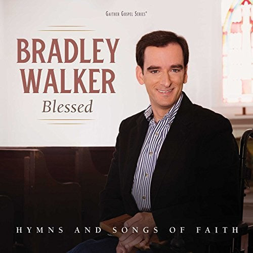 Bradley Walker: Blessed: Hymns And Songs Of Faith - COMPACT DISCS
