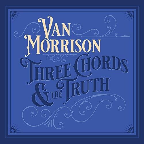 Van Morrison: Three Chords And The Truth - COMPACT DISCS