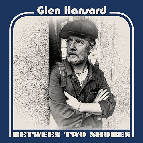 Glen Hansard: Between Two Shores - COMPACT DISCS