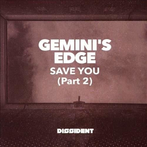 Gemini's Edge: Save You (Part 2) - COMPACT DISCS