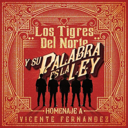 Tigres Del Norte: Y Su Palabra Es La Ley Homenaje Vicente Fernandez - COMPACT DISCS