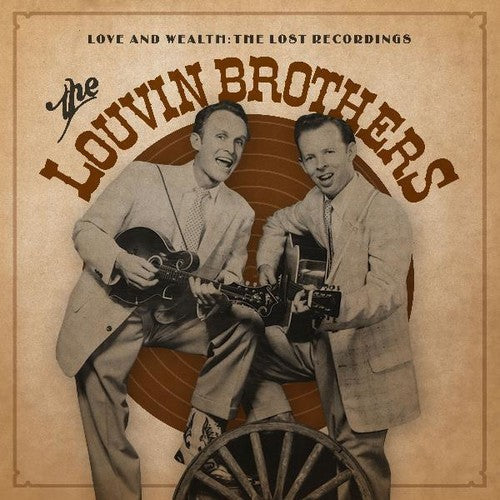 The Louvin Brothers: Love & Wealth: The Lost Recordings - VINYL