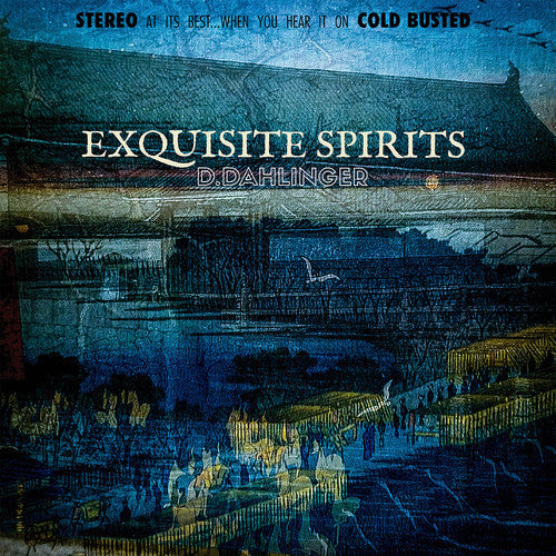 D.Dahlinger: Exquisite Spirits - VINYL