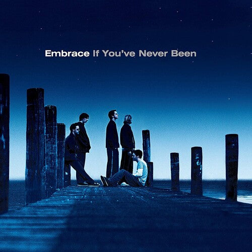 Embrace: If You've Never Been - VINYL
