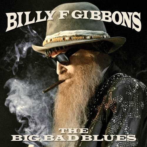 Billy F Gibbons: The Big Bad Blues - VINYL