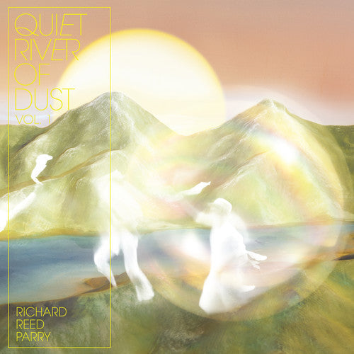 Richard Reed Parry: Quiet River Of Dust 1 - COMPACT DISCS